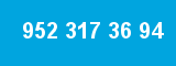 952 317 36 94